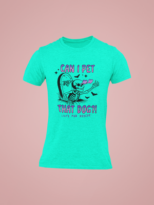 Pet That Dog Unisex Tee (available in several colors)